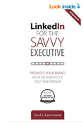 LinkedIn for the Savvy Executive